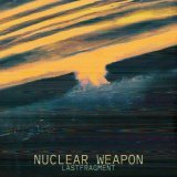 Lastfragment - Nuclear Weapon (Slowed Version)