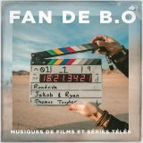 Musique De Film - Fan de b.O : musiques de films et séries tétés