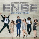 Behzat Gerçeker, Enbe Orkestrası, Burcu Gunes - Unutma Beni Çiçekleri