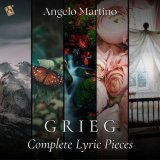 Angelo Martino - Lyric Pieces, Op. 71: No. 7, Remembrances