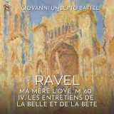 Giovanni Umberto Battel - Ma mère l'Oye, M. 60: IV. Les entretiens de la Belle et de la Bête