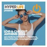  - Lof-Fi & Chillout Anthems 2024