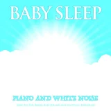 Baby Music Experience, White Noise Baby Sleep, Baby Lullaby Academy - Soft Piano Baby Sleep Music