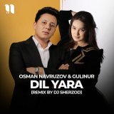 OSMAN NAVRUZOV, Gulinur - Dil yara (remix by Dj Sherzod)