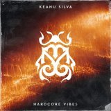 Keanu Silva - Hardcore Vibes