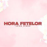 Irina Rimes - Hora fetelor
