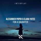 Alexander Popov, Clara Yates - For A Daughter
