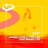 James Hype, Tita Lau - Disconnected