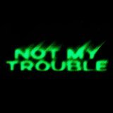 yngluv - Not My Trouble