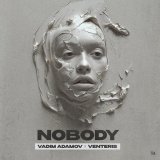 Vadim Adamov, Venteris - Nobody