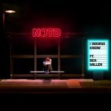 NOTD, Bea Miller - I Wanna Know