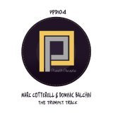 Marc Cotterell, Dominic Balchin - The Trumpet Track (Original Mix)
