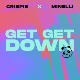 CRISPIE, Minelli - GET GET DOWN