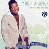 Luis Miguel Del Amargue - скачать песни