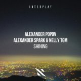 Alexander Popov, Alexander Spark, NELLY TGM - Shining (Extended Mix)