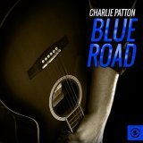 Charley Patton - Stone Pony Blues