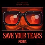 The Weeknd, Ariana Grande - Save Your Tears (Remix)