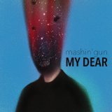Mashin' Gun - My Dear