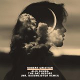 Robert Cristian, Alis Shuka - The Day Before (Mr. Bassmeister Remix)