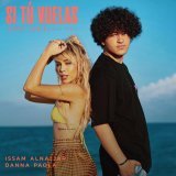 Issam Alnajjar, Alok, Danna Paola - Si Tu Vuelas (Hadal Ahbek [Alok Remix])