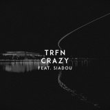 TRFN, Siadou - Crazy