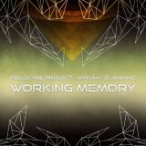 Psilocybe Project, Myrah & D_Maniac - Working Memory