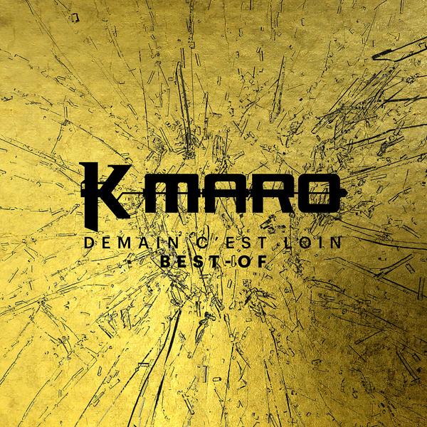 K-Maro - Demain c'est loin